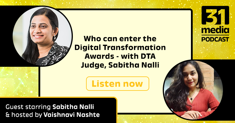 Who can enter the Digital Transformation Awards? - with DTA judge, Sabitha Nalli